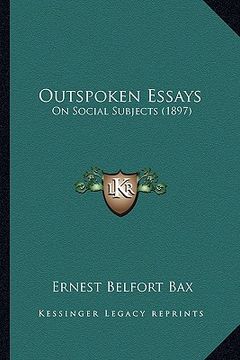 portada outspoken essays: on social subjects (1897)