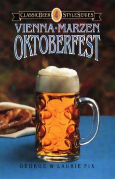 portada Vienna * Märzen * Oktoberfest: 4 (Classic Beer Style Series) (in English)