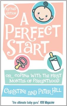 portada A Perfect Start: Or coping with the first months of parenthood