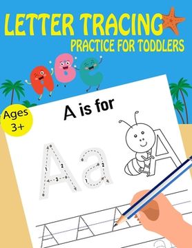 portada Letter Tracing Practice For Toddlers (en Inglés)