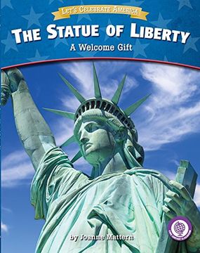 portada The Statue of Liberty: A Welcome Gift (Core Content Social Studies Let's Celebrate America)