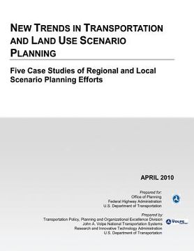 portada New Trends in Transportation and Land Use Scenario Planning: Five Case Studies of Regional and Local Scenario Planning Efforts (en Inglés)