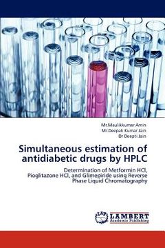 portada simultaneous estimation of antidiabetic drugs by hplc (en Inglés)