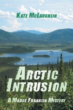 portada Arctic Intrusion: A Madge Franklin Mystery (en Inglés)