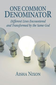 portada One Common Denominator: Different Lives Encountered and Transformed by the Same God (en Inglés)