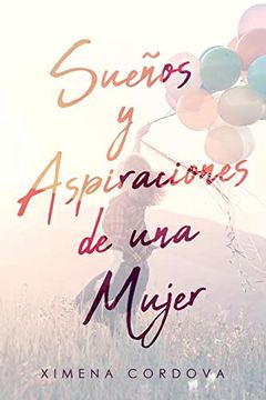 portada Sueños y Aspiraciones de una Mujer (in Spanish)