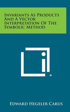 portada Invariants as Products and a Vector Interpretation of the Symbolic Method
