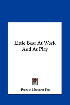 portada little bear at work and at play (en Inglés)