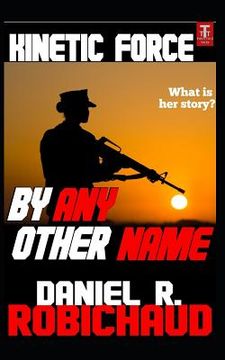 portada By Any Other Name: A Kinetic Force Vignette (en Inglés)