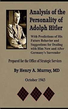 portada Analysis of the Personality of Adolph Hitler: With Predictions of his Future Behavior and Suggestions for Dealing With him
