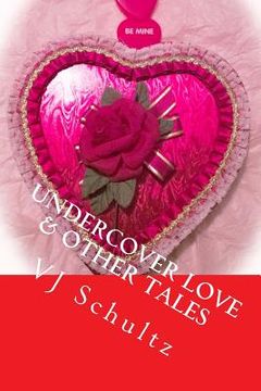 portada Undercover Love & Other Tales (in English)