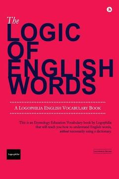 portada The Logic of English Words (in English)
