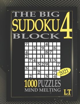 The Big Sudoku Block 4: 1000 Mind Melting Puzzles 2021