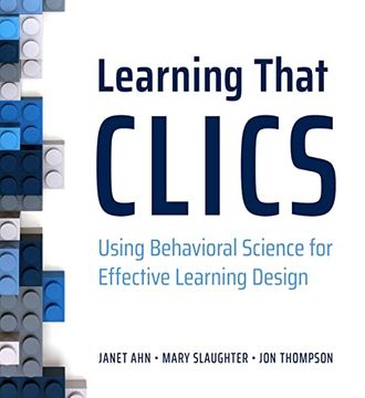 portada Learning That Clics: Using Behavioral Science for Effective Learning Design (en Inglés)
