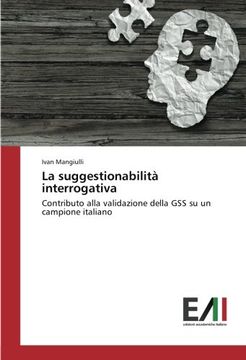 portada La suggestionabilità interrogativa: Contributo alla validazione della GSS su un campione italiano (Italian Edition)