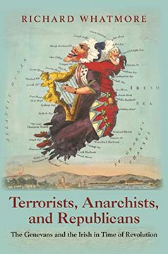 portada Terrorists, Anarchists, and Republicans: The Genevans and the Irish in Time of Revolution 