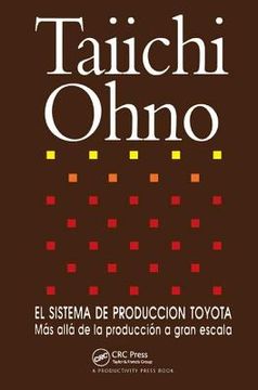 portada El Sistema de Produccion Toyota: Mas Alla de la Produccion a Gran Escala (en Inglés)