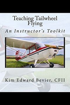 portada Teaching Tailwheel Flying: An Instructor's Toolkit (en Inglés)