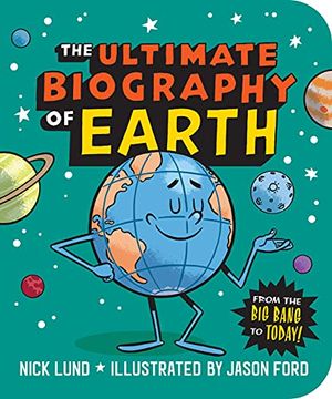 portada The Ultimate Biography of Earth: From the big Bang to Today! 