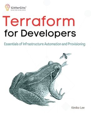 portada Terraform for Developers: Essentials of Infrastructure Automation and Provisioning (en Inglés)