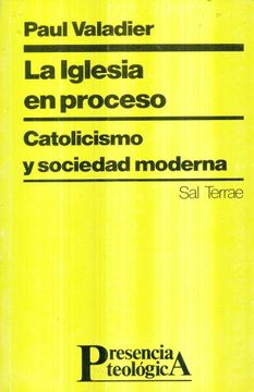 portada Iglesia en Proceso, la: Catolicismo y Sociedad Moderna