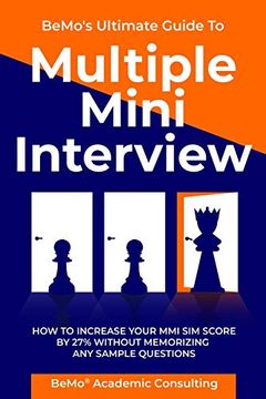 portada Bemo'S Ultimate Guide to Multiple Mini Interview: How to Increase Your mmi Score by 27% Without Memorizing any Sample Questions. 