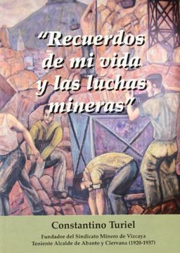 portada "Recuerdos de mi vida y las luchas mineras" (Ensayo) (in Spanish)