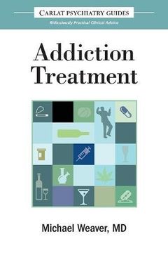 portada The Carlat Guide to Addiction Treatment: Ridiculously Practical Clinical Advice (Carlat Guides)