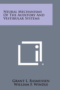 portada Neural Mechanisms of the Auditory and Vestibular Systems (en Inglés)