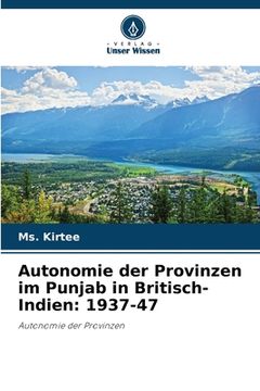portada Autonomie der Provinzen im Punjab in Britisch-Indien: 1937-47 (en Alemán)