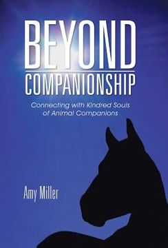 portada Beyond Companionship: Connecting with Kindred Souls of Animal Companions (in English)