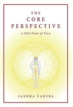 portada The Core Perspective: A Still Point of View (in English)
