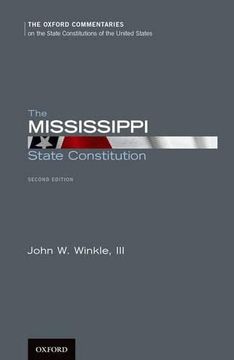 portada The Mississippi State Constitution (Oxford Commentaries on the State Constitutions of the United States) (en Inglés)