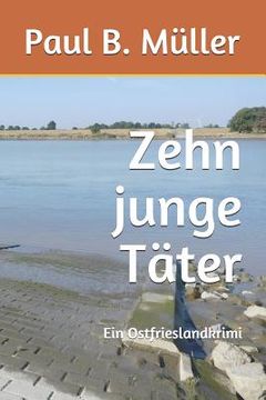 portada Zehn junge Täter: Ein Ostfrieslandkrimi (en Alemán)