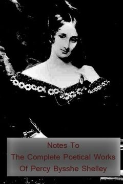 portada Notes To The Complete Poetical Works Of Percy Bysshe Shelley (en Inglés)
