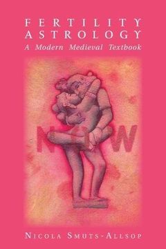 portada Fertility Astrology: A Modern Medieval Textbook (en Inglés)