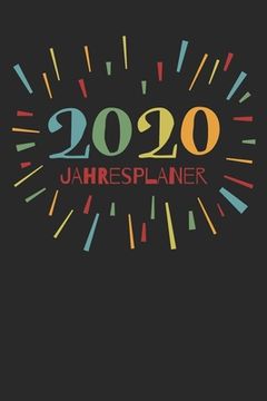 portada 2020 Jahresplaner - Übersichtlich.Praktisch.Gut.: Terminplaner - Jahreskalender - A5 (6"x9"), 120 Seiten - mit Jahres-, Monats- und 2-seitiger Wochenü (in German)