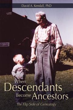 portada When Descendants Become Ancestors: The Flip Side of Genealogy (in English)