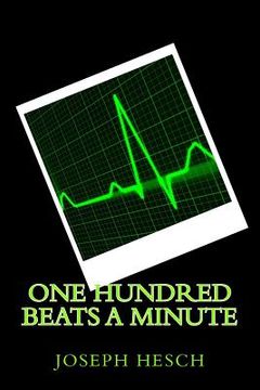 portada One Hundred Beats A Minute: Sixty 100-Word Poems (en Inglés)