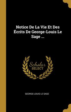 portada Notice de la vie et des Écrits de George-Louis le Sage. 