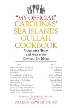 portada "My Official" Carolinas' Sea Islands Gullah Cookbook: Representing History and Foods of the Carolinas' Sea Islands (en Inglés)