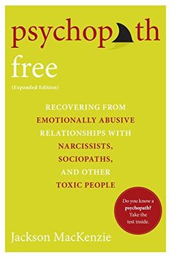 portada Psychopath Free: Recovering From Emotionally Abusive Relationships With Narcissists, Sociopaths, and Other Toxic People (en Inglés)