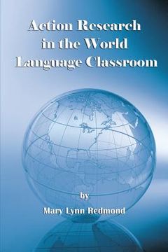 portada Action Research in the World Language Classroom (in English)