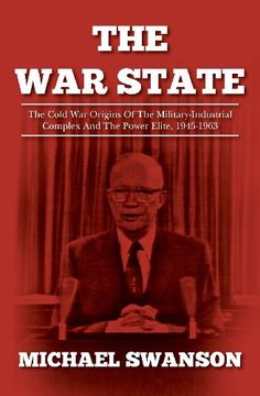 portada The war State: The Cold war Origins of the Military-Industrial Complex and the Power Elite, 1945-1963 (en Inglés)