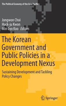 portada The Korean Government and Public Policies in a Development Nexus: Sustaining Development and Tackling Policy Changes - Volume 2 (in English)