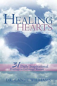 portada Healing Hearts: 31 Daily Inspirational Readings to Encourage Women (en Inglés)