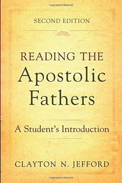 portada Reading the Apostolic Fathers: A Student's Introduction (en Inglés)