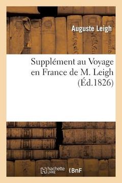 portada Supplément Au Voyage En France de M. Leigh (en Francés)