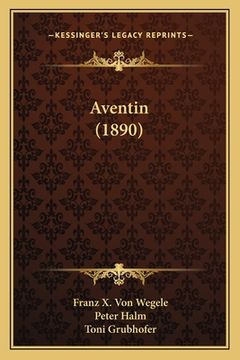 Aventin (1890) (in German)