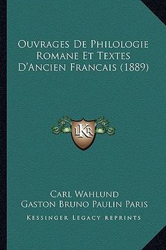 portada Ouvrages De Philologie Romane Et Textes D'Ancien Francais (1889) (in French)